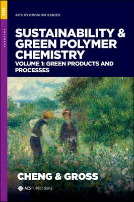 Sustainability & Green Polymer Chemistry Volume 1