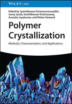 Polymer Crystallization: Methods, Characterization, and Applications