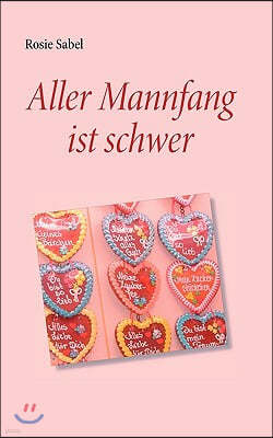 Aller Mannfang ist schwer