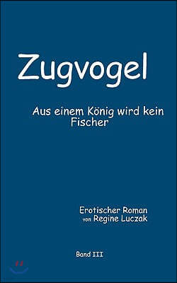 Zugvogel Band III