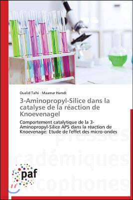 3-Aminopropyl-Silice Dans La Catalyse de la R?action de Knoevenagel