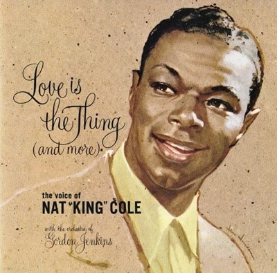 [수입] Nat King Cole - Love Is The Thing (And More)