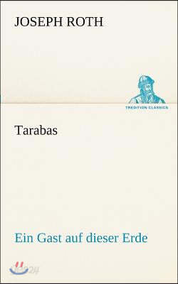 Tarabas: Ein Gast auf dieser Erde