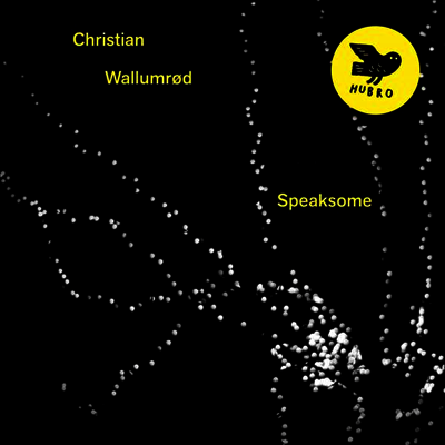 Christian Wallumrod — Speaksome 앨범 커버