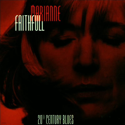 Marianne Faithfull — Twentieth Century Blues 20th Century Blues: An Evening In The Weimar Republic 앨범 커버