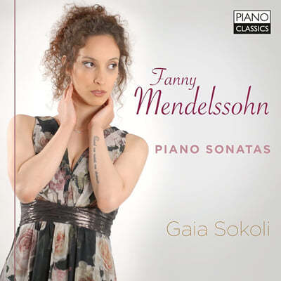 Gaia Sokoli 파니 멘델스존: 피아노 소나타 (Fanny Mendelssohn-Hensel: Piano Sonatas) 