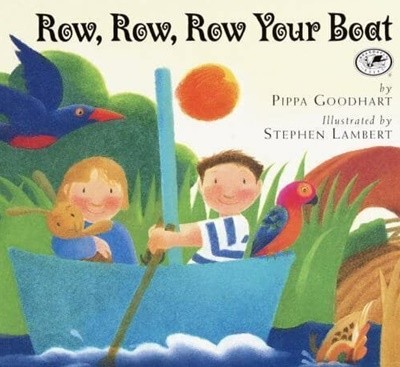 Row, Row, Rpw Your Boat - Pippa Goodhart + Stephen Lambert