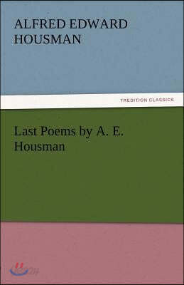 Last Poems by A. E. Housman