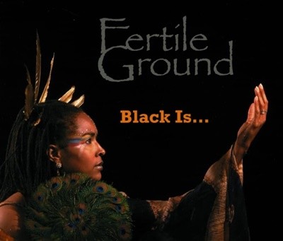 Fertile Ground -  Black Is... (Ϻ߸)
