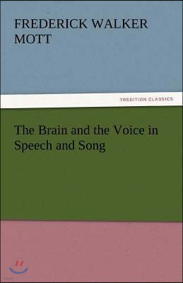 The Brain and the Voice in Speech and Song