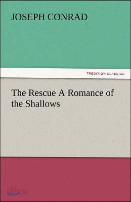 The Rescue a Romance of the Shallows
