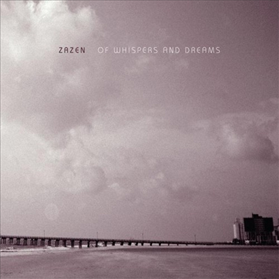 Zazen - Of Whispers & Dreams (CD)