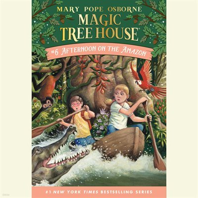 Afternoon on the Amazon (Magic Tree House ƮϿ콺)