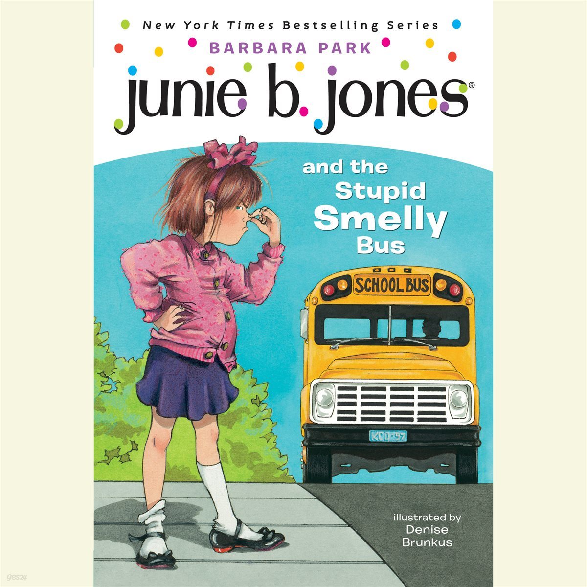Junie B. Jones #1: Junie B. Jones and the Stupid Smelly Bus 주니비존스