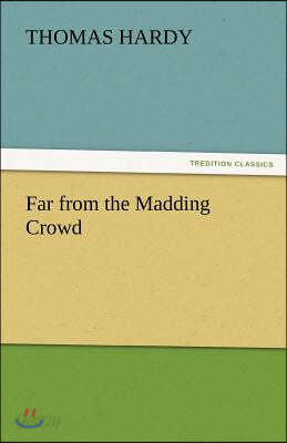Far from the Madding Crowd
