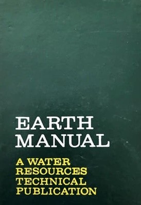 Earth Manual - a Water Resources Technical Publication (2nd/1974)