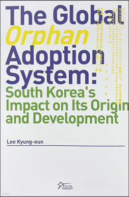 The Global Orphan Adoption System