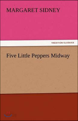 Five Little Peppers Midway
