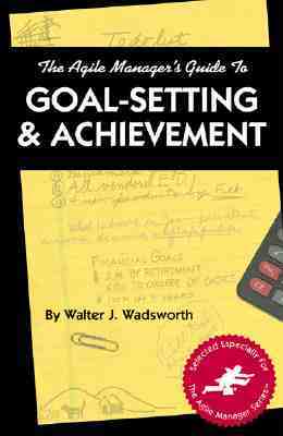 Agile Manager's Guide to Goal-Setting Achievement