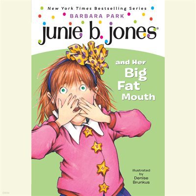 Junie B. Jones #3: Junie B. Jones and Her Big Fat Mouth  (ִϺ)