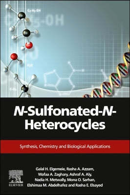 N-Sulfonated-N-Heterocycles: Synthesis, Chemistry, and Biological Applications