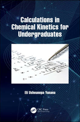 Calculations in Chemical Kinetics for Undergraduates