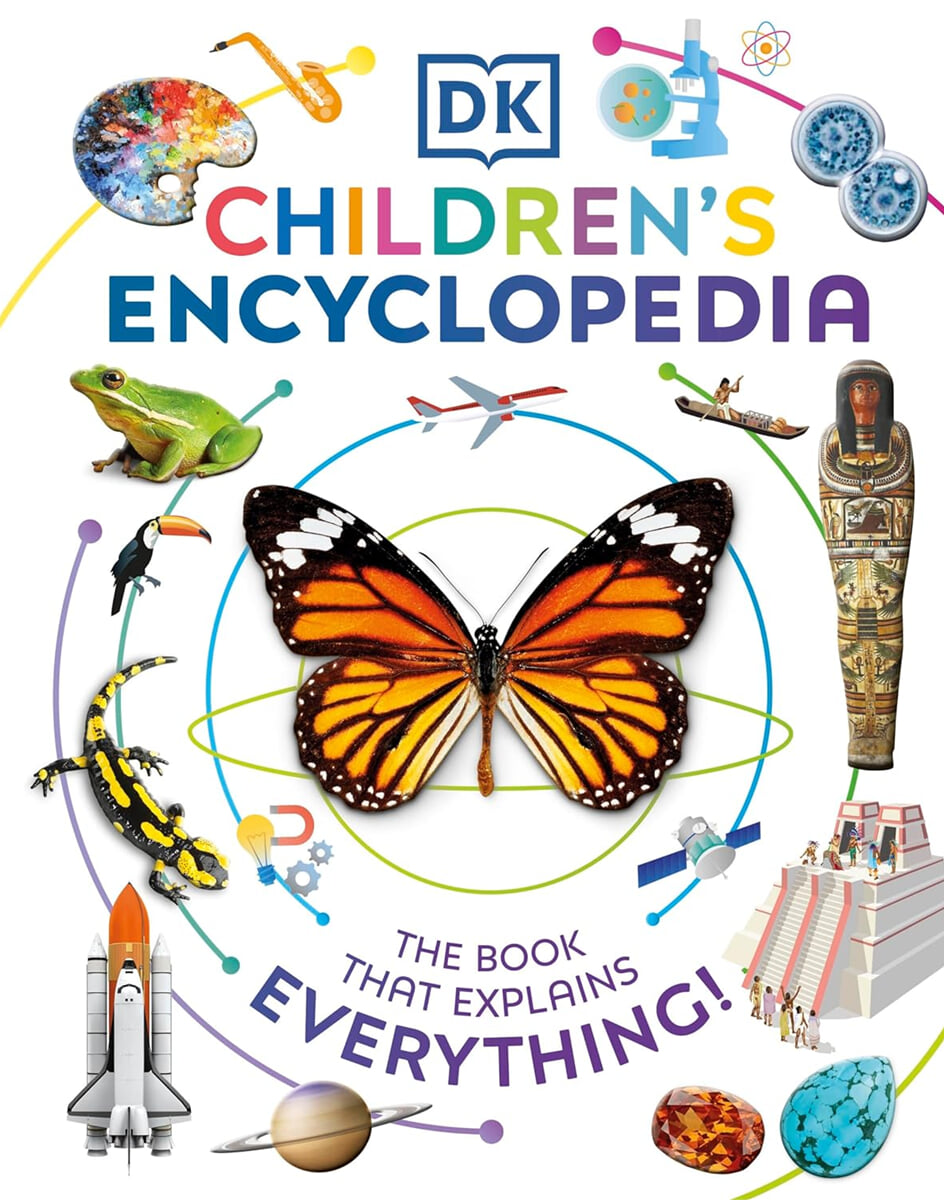 DK Children's Encyclopedia: The Book That Explains Everything!
