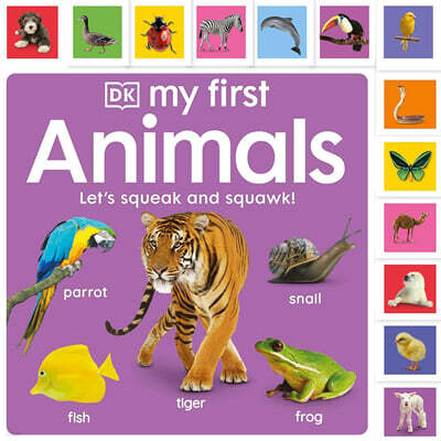 My First Animals: Let's Squeak and Squawk!