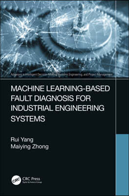 Machine Learning-Based Fault Diagnosis for Industrial Engineering Systems