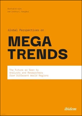 Global Perspectives on Megatrends: The Future as Seen by Analysts and Researchers from Different World Regions