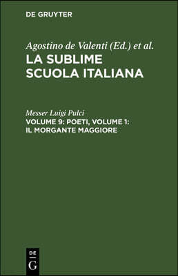 Poeti, Volume 9: Il Morgante Maggiore, Volume 1