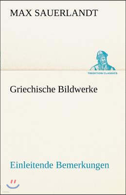 Griechische Bildwerke