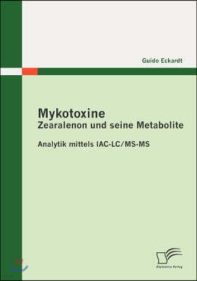 Mykotoxine: Zearalenon und seine Metabolite - Analytik mittels IAC-LC/MS-MS