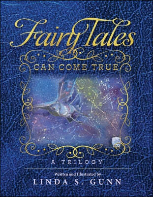 Fairy Tales Can Come True, a Trilogy