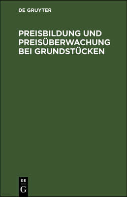 Preisbildung Und Preisüberwachung Bei Grundstücken