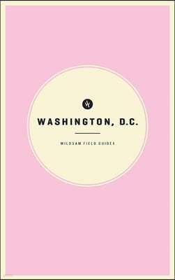 Wildsam Field Guides: Washington D.C.