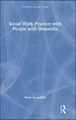 Social Work Practice with People with Dementia