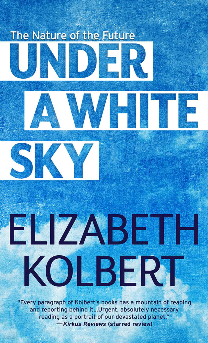 Under a White Sky: The Nature of the Future