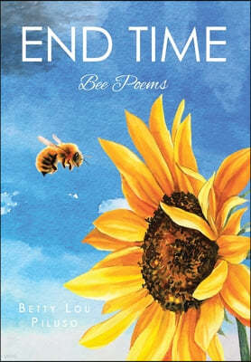 End Time: Bee Poems