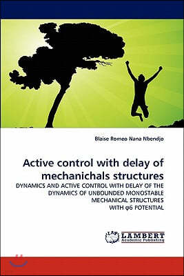 Active control with delay of mechanichals structures