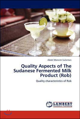 Quality Aspects of The Sudanese Fermented Milk Product (Rob)