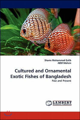 Cultured and Ornamental Exotic Fishes of Bangladesh