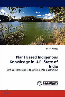 Plant Based Indigenous Knowledge in U.P. State of India