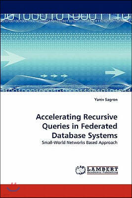 Accelerating Recursive Queries in Federated Database Systems