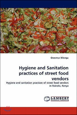 Hygiene and Sanitation practices of street food vendors