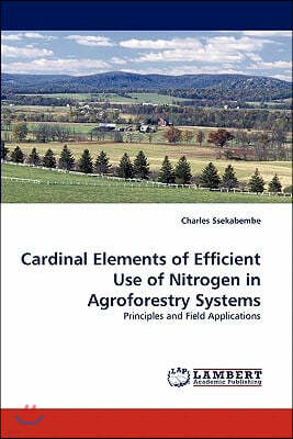 Cardinal Elements of Efficient Use of Nitrogen in Agroforestry Systems