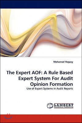 The Expert AOF: A Rule Based Expert System For Audit Opinion Formation