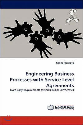 Engineering Business Processes with Service Level Agreements