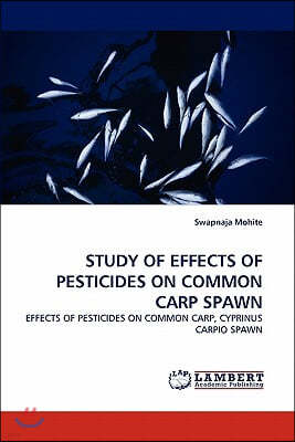 Study of Effects of Pesticides on Common Carp Spawn