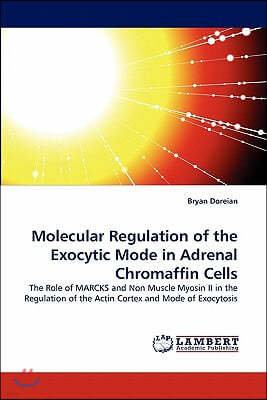 Molecular Regulation of the Exocytic Mode in Adrenal Chromaffin Cells